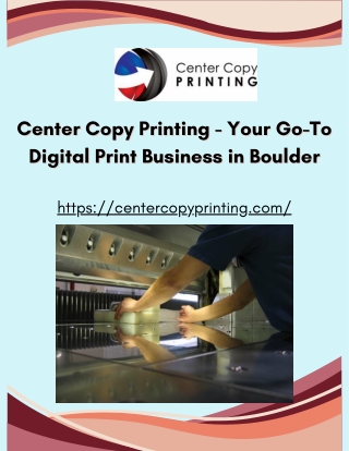 Center Copy Printing - Your Go-To Digital Print Business in Boulder