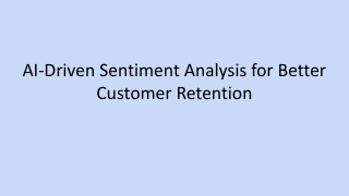 AI-Driven Sentiment Analysis for Better Customer Retention