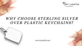 Why Choose Sterling Silver Over Plastic Keychains?