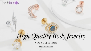 Why High Quality Body Jewelry Matters – A FreshTrends Perspective