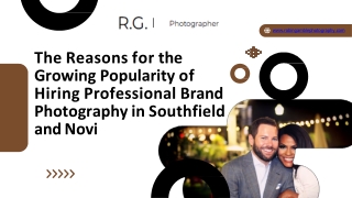 The Reasons for the Growing Popularity of Hiring Professional Brand Photography in Southfield and Novi