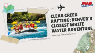 Clear Creek Rafting Denver’s Closest White Water Adventure