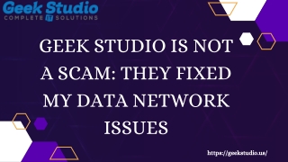 Geek Studio is Not a Scam They Fixed My Data Network Issues