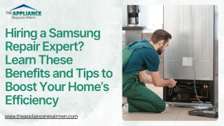Hiring a Samsung Repair Expert? Learn These Benefits and Tips to Boost Your Home