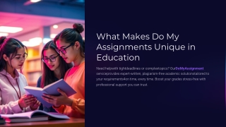 What Makes Do My Assignments Unique in Education