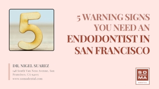 5 Warning Signs You Need an Endodontist in San Francisco