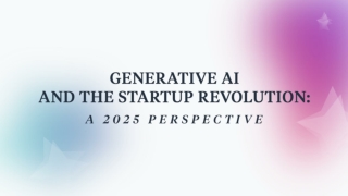 Generative AI and the Startup Revolution: A 2025 Perspective