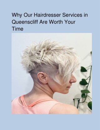 Why Our Hairdresser Services in Queenscliff Are Worth Your Time