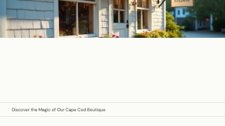 Why a Visit to Our Cape Cod Boutique is Worth the Trip