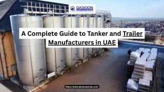 A Complete Guide to Tanker and Trailer Manufacturers in the UAE