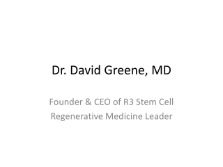 Dr. David Greene, MD – Visionary Leader in Regenerative Medicine