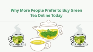 Why More People Prefer to Buy Green Tea Online Today