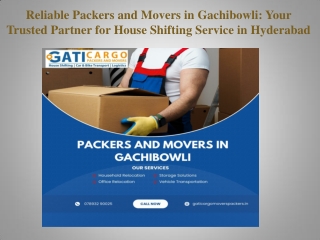 Reliable Packers and Movers in Gachibowli Your Trusted Partner for House Shifting Service in Hyderabad