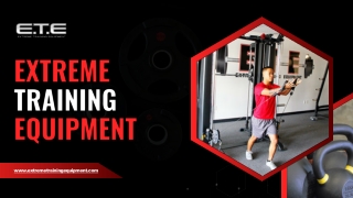 Extreme Training Equipment - Fitness & Gym Equipment store