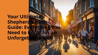 Your Ultimate Shepherd’s Bush Guide Everything You Need to Know for an Unforgettable Visit