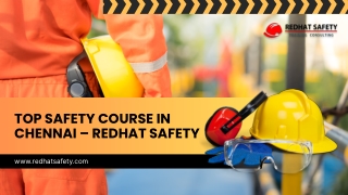 Top Safety Course In Chennai – Redhat Safety