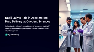 Nabil-Lallys-Role-in-Accelerating-Drug-Delivery-at-Quotient-Sciences