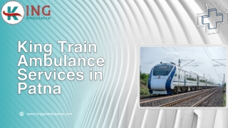 King Train Ambulance Service Offers Safe Patient Transfers Between Patna and Ranchi