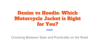 Denim vs Hoodie_ Which Motorcycle Jacket is Right for You_