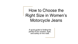 How to Choose the Right Size in Women’s Motorcycle Jeans
