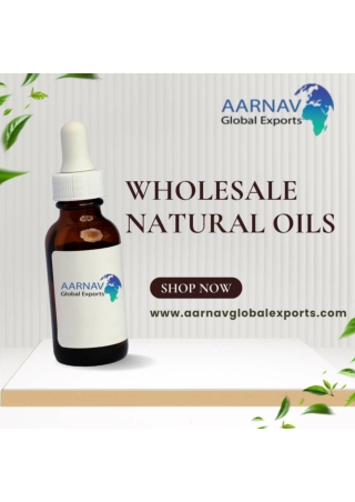 Wholesale Natural Oils – Aarnav Global Exports