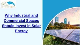 Why Industrial and Commercial Spaces Should Invest in Solar Energy