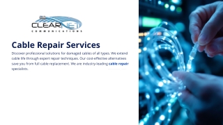 Expert Cable Repair Services | Fiber, AV, Industrial Cable Fixes – Clearnet