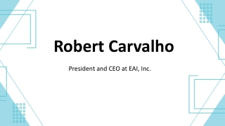 Robert Carvalho - A Limitless Growth Explorer - Florida