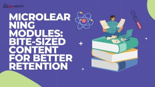 Microlearning Modules Bite-Sized Content for Better Retention
