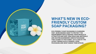 What’s New in Eco-Friendly Custom Soap Packaging