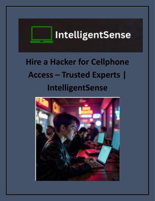 Hire a Hacker for Cellphone Access – Trusted Experts  IntelligentSense