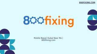 Mobile Repair Dubai Near Me | 800fixing.com