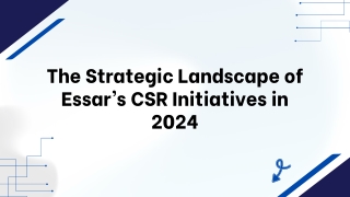 The Strategic Landscape of Essar’s CSR Initiatives in 2024