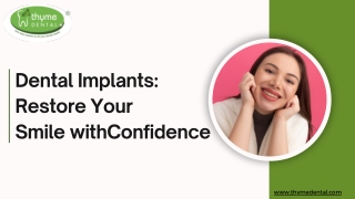 Dental Implants: Restore Your  Smile withConfidence