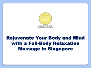 Full-Body Relaxation Massage in Singapore