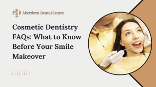 Cosmetic Dentistry FAQs What to Know Before Your Smile Makeover