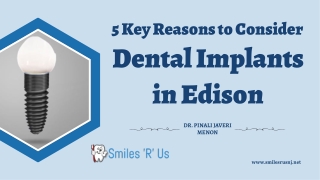 5 Key Reasons to Consider Dental Implants in Edison