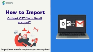 How to import an Outlook OST file into a Gmail account Easy Steps