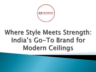 Where Style Meets Strength India’s Go-To Brand for Modern Ceilings