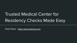 Trusted Medical Center for Residency Checks Made Easy