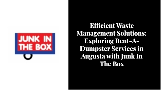 Rent a Dumpster in Augusta - Junk In The Box