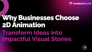 Why Businesses Choose 2D Animation