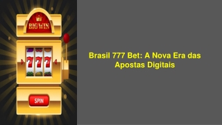 Brasil 777 Bet: A Nova Era das Apostas Digitais