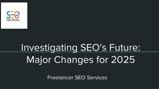 Investigating SEO's Future_ Major Changes for 2025