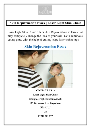 Laser Light Skin Clinic offers Skin Rejuvenation in Essex that may completely ch