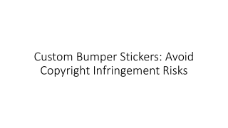 Custom Bumper Stickers Avoid Copyright Infringement Risks