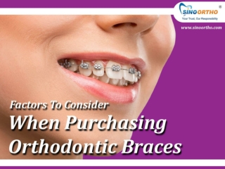 Factors To Consider When Purchasing Orthodontic Braces