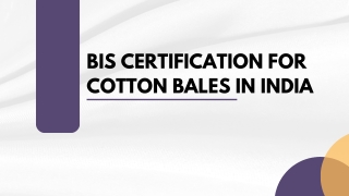 BIS Certification for Cotton Bales in India