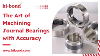 The Art of Machining Journal Bearings with Accuracy