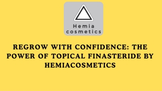 Regrow with Confidence: The Power of Topical Finasteride by Hemiacosmetics
